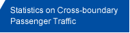 Statistics on Cross-boundary Passenger Traffic