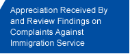 Appreciation Received By and Review Findings on Complaints Aginst Immigration Service