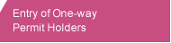 Entry of One-way Permit Holders