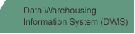 Data Warehousing Information System (DWIS)