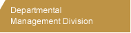 Departmental 
Management Division 