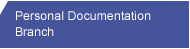 Personal Documentation Branch