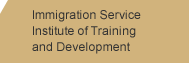 Immigration Service Institute of Training 
and Development 